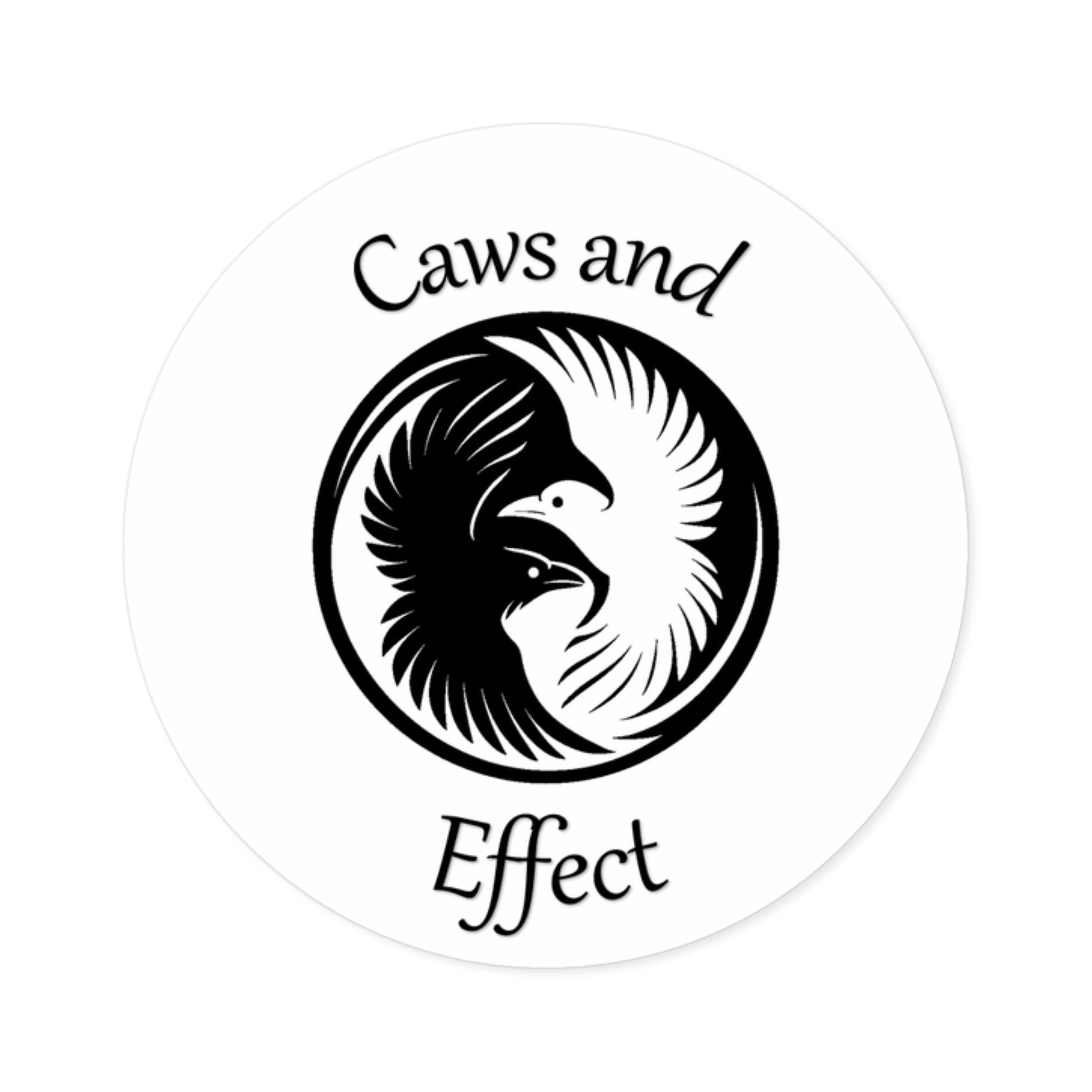 Caws and Effect Round Stickers, Unique Decals, Laptop Stickers, Indoor Outdoor Use